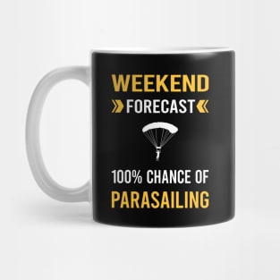 Weekend Forecast Parasailing Parascending Parakiting Paraskiing Mug